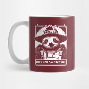 Smoke Em Sloth Only You Can Save You Mug